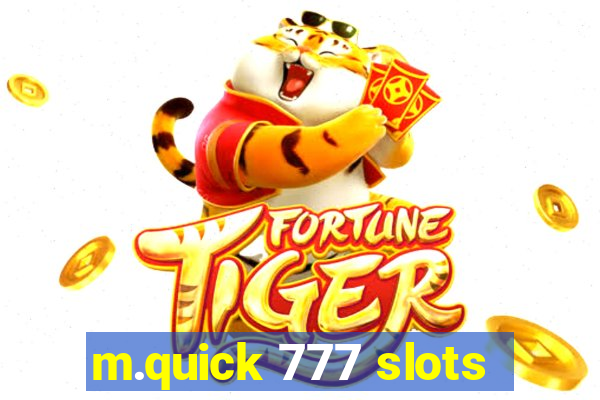 m.quick 777 slots